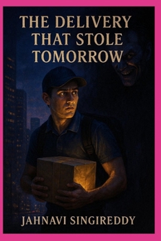 The Delivery That Stole Tomorrow