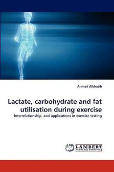 Paperback Lactate, carbohydrate and fat utilisation during exercise Book