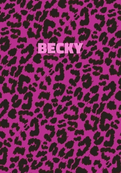 Paperback Becky: Personalized Pink Leopard Print Notebook (Animal Skin Pattern). College Ruled (Lined) Journal for Notes, Diary, Journa Book