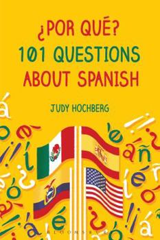 Paperback ¿Por Qué? 101 Questions about Spanish Book