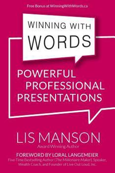 Paperback Winning With Words: Powerful Professional Presentations Book