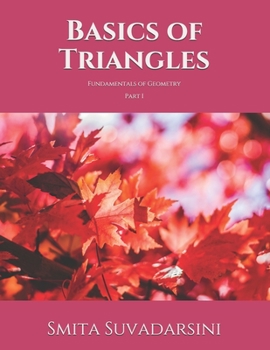 Paperback Basics of Triangles: Fundamentals of Geometry, Part 1 Book