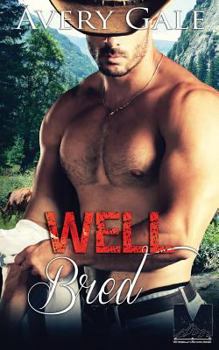 Well Bred - Book #5 of the Morgan Brothers