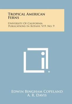 Paperback Tropical American Ferns: University of California Publications in Botany, V19, No. 9 Book