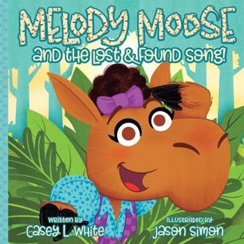 Paperback Melody Moose and the Lost & Found Song Book