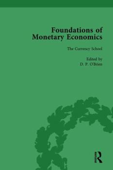 Hardcover Foundations of Monetary Economics, Vol. 4: The Currency School Book