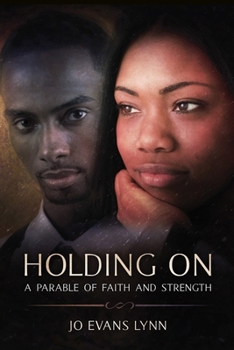Paperback Holding On: A Parable of Faith and Strength Book