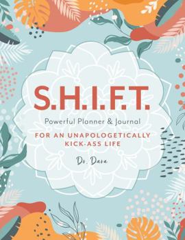 Paperback SHIFT Powerful Planner & Journal for an Unapologetically Kick Ass Life (Undated Edition) Book
