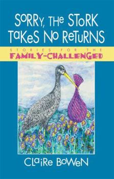 Paperback Sorry, The Stork Takes No Returns Book
