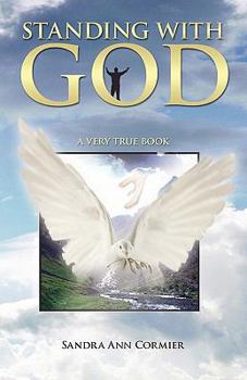 Paperback Standing with God: A Very True Book