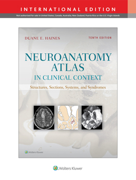 Paperback Neuroanatomy Atlas in Clinical Context: Structures, Sections, Systems, and Syndromes Book