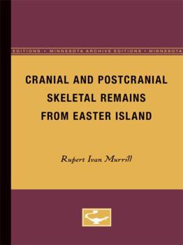 Paperback Cranial and Postcranial Skeletal Remains from Easter Island Book