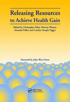 Paperback Releasing Resources to Achieve Health Gain Book
