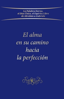 Paperback El alma en su camino hacia la perfección [Spanish] Book