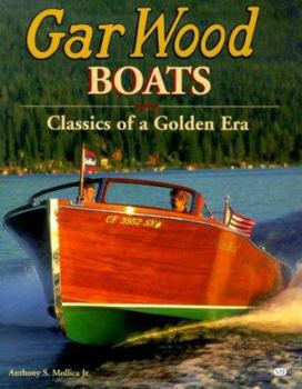 Hardcover Gar Wood Boats: Classics of a Golden Era Book