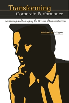Hardcover Transforming Corporate Performance: Measuring and Managing the Drivers of Business Success Book