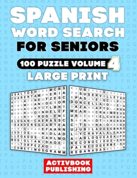 Paperback Spanish Word Search Large Print for Seniors (Volume 4): 100 Puzzles For Adults [Large Print] Book