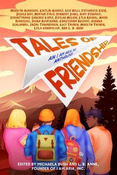 Paperback Tales of Friendship: An I Am Aria, Inc. Anthology Book