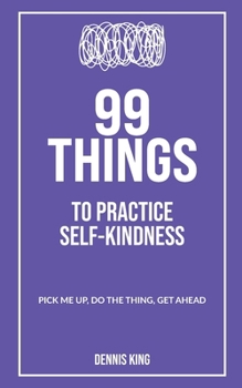 Paperback 99 Things: To Practice Self-Kindness Book