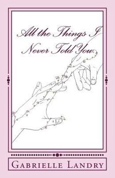 Paperback All the Things I Never Told You Book