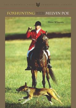 Hardcover Foxhunting with Melvin Poe Book