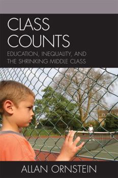 Hardcover Class Counts: Education, Inequality, and the Shrinking Middle Class Book