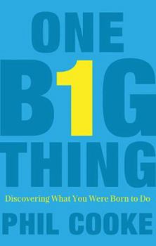Hardcover One Big Thing: Discovering What You Were Born to Do Book
