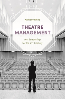 Paperback Theatre Management: Arts Leadership for the 21st Century Book