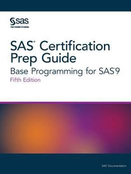 Paperback SAS Certification Prep Guide: Base Programming for SAS9, Fifth Edition Book