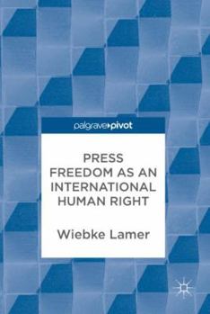 Hardcover Press Freedom as an International Human Right Book