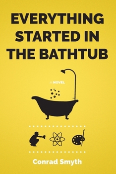 Paperback Everything Started in the Bathtub Book