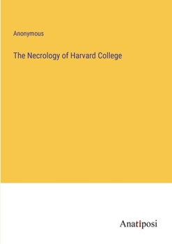 Paperback The Necrology of Harvard College Book