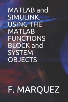 Paperback MATLAB and Simulink. Using the MATLAB Functions Block and System Objects Book