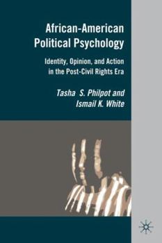 Hardcover African-American Political Psychology: Identity, Opinion, and Action in the Post-Civil Rights Era Book