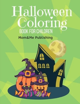 Paperback Halloween Coloring Book for Children: Design for Kids with funny Witches, Vampires, Autumn Fairies, spooky ghosts Book