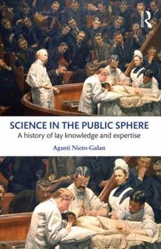 Paperback Science in the Public Sphere: A history of lay knowledge and expertise Book