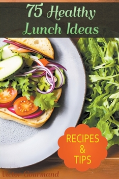 Paperback 75 Healthy Lunch Ideas Book
