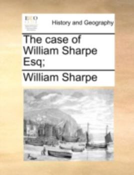 Paperback The Case of William Sharpe Esq; Book