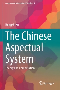 Paperback The Chinese Aspectual System: Theory and Computation Book