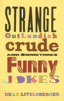 Paperback Strange, Outlandish, Crude & Sometimes Funny Jokes Book