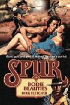 Bodie Beauties - Book #26 of the Spur