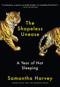 Hardcover The Shapeless Unease: A Year of Not Sleeping Book