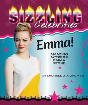 Emma!: Amazing Actress Emma Stone - Book  of the Sizzling Celebrities
