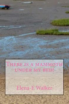 Paperback There is a mammoth under my bed! Book