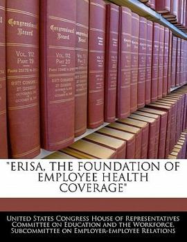 Paperback Erisa, the Foundation of Employee Health Coverage Book