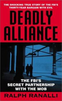 Mass Market Paperback Deadly Alliance: The FBI's Secret Partnership with the Mob Book