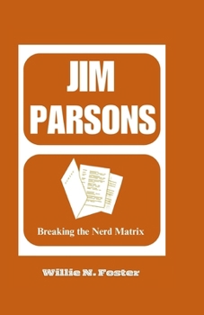 JIM PARSONS: Breaking the Nerd Matrix