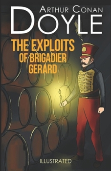 Paperback The Exploits of Brigadier Gerard Illustrated Book