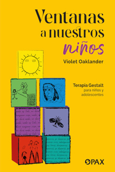 Paperback Ventanas a Nuestros Niños: Terapia Gestalt Para Niños Y Adolescentes [Spanish] Book