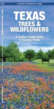 Texas Trees & Wildflowers (Field Guides - Waterford Press)